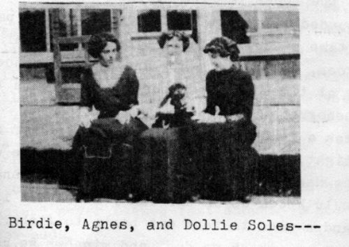 Birdie, Agnes & Dollie Soles
